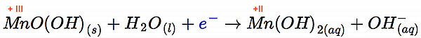 Mn(III)O(OH) + H2O + e- ==> Mn(II)(OH)2 + OH-